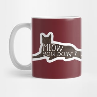 MEOW you doin? Funny cat pun Mug